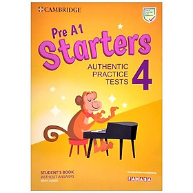 Pre A1 Starters 4 Authentic Practice Tests: Student