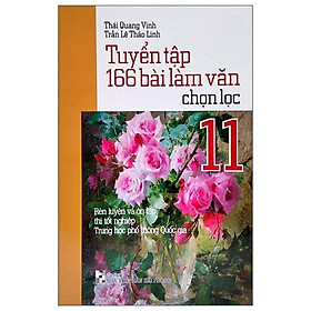 Tuyển Tập 166 Bài Làm Văn Chọn Lọc 11