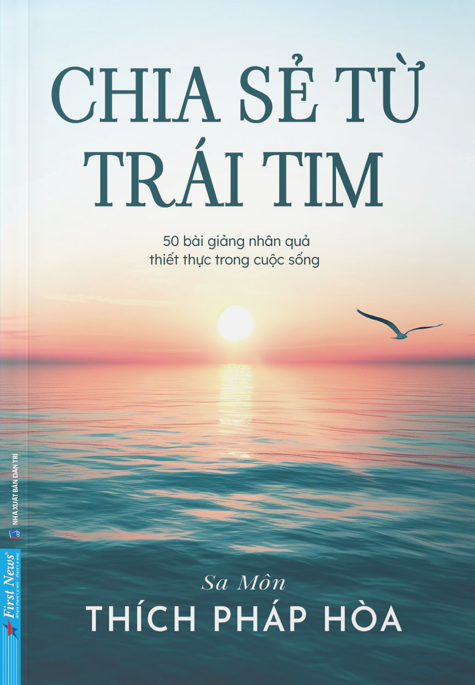 Sách - Chia Sẻ Từ Trái Tim - Thích Pháp Hòa - First News