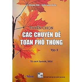 Sách - Tuyển chọn Các chuyên đề Toán phổ thông Tập 2 
