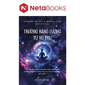 Trường Năng Lượng Từ Vũ Trụ