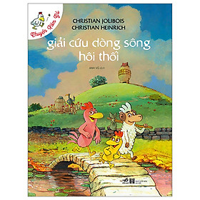 Chuyện Xóm Gà - Giải Cứu Dòng Sông Hôi Thối