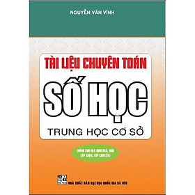 Sách - Tài Liệu Chuyên Toán Số Học THCS - Nguyễn Văn Vĩnh - Hồng Ân
