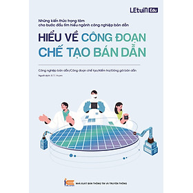 Hiểu về công đoạn chế tạo bán dẫn