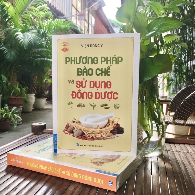 Phương Pháp Bào Chế Và Sử Dụng Đông Dược