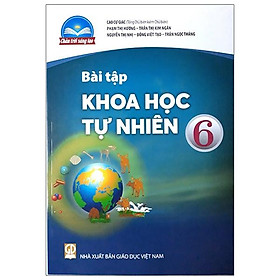 Bài Tập Khoa Học Tự Nhiên 6 (Chân Trời Sáng Tạo) (2023)