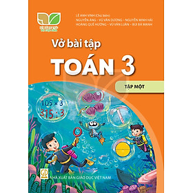 Sách Vở bài tập Toán 3- tập một- Kết Nối Tri Thức Với Cuộc Sống (Kèm bìa nilong bao sách)