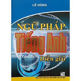 Sách - Ngữ Pháp Tiếng Anh Diễn Giải - Hồng Ân