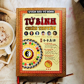 Uyên hải tử bình tập 3 - Tử bình chân thuyên - Thẩm Hiếu Thiêm - NXB Hồng Đức - Minh Lâm