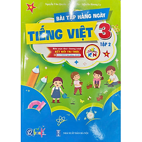 Bài tập hằng ngày Tiếng Việt 3 tập 2 - Biên soạn theo chương trình kết nối tri thức