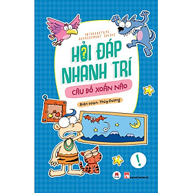 Hỏi Đáp Nhanh Trí - Câu Đố Xoắn Não