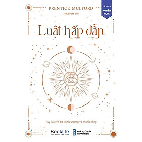 Sách  Luật Hấp Dẫn Quy Luật Về Sự Thịnh Vượng Và Thành Công - BẢN QUYỀN