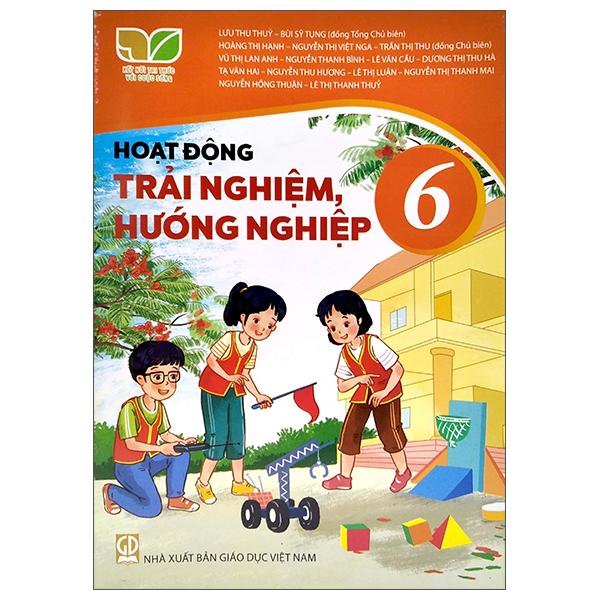 Sách Giáo Khoa Hoạt Động Trải Nghiệm, Hướng Nghiệp 6 (Kết Nối Tri Thức) (Chuẩn)