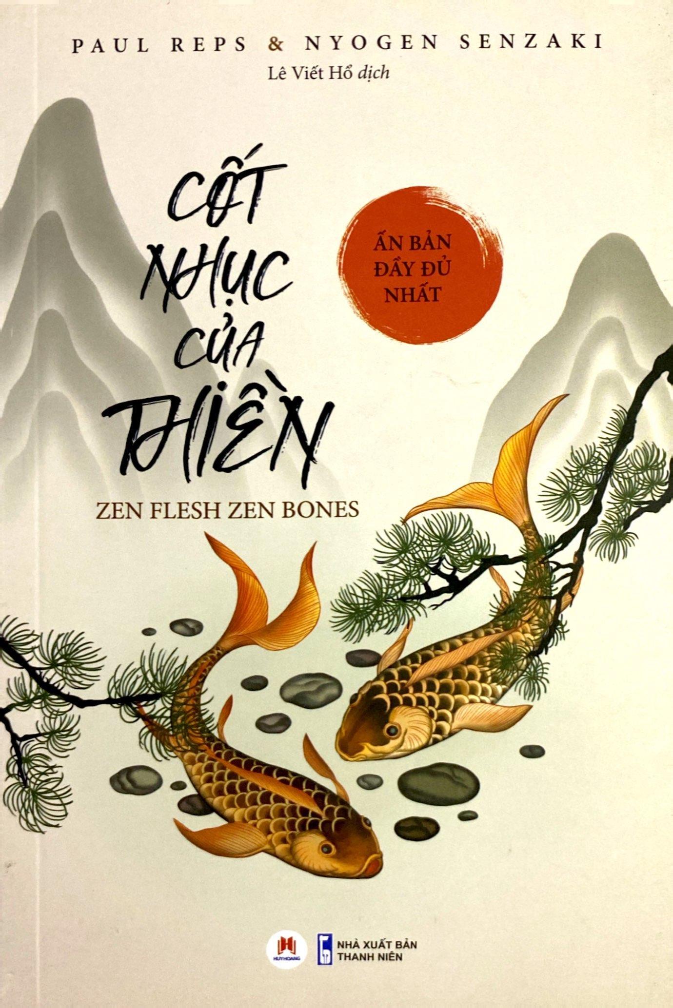 Cốt Nhục Của Thiền (Ấn Bản Đầy Đủ Nhất)