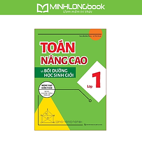 Sách: Toán Nâng Cao & Bồi Dưỡng Học Sinh Giỏi Lớp 1 - TB