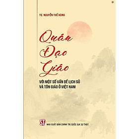 Quán đạo giáo với một số vấn đề lịch sử và tôn giáo ở Việt Nam (bản in 2025)