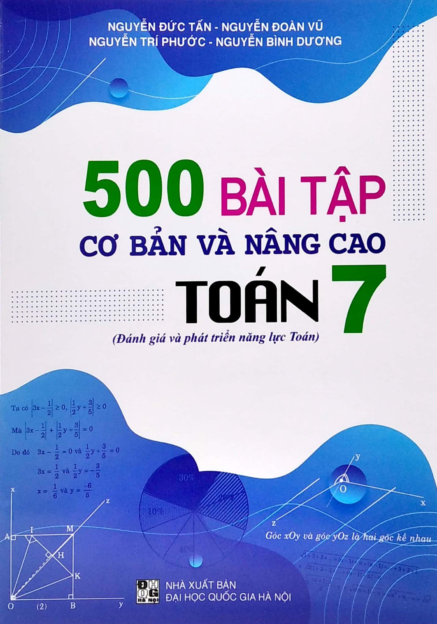500 Bài Tập Cơ Bản Và Nâng Cao Toán 7 (Đánh Giá Và Phát Triển Năng Lực Toán)