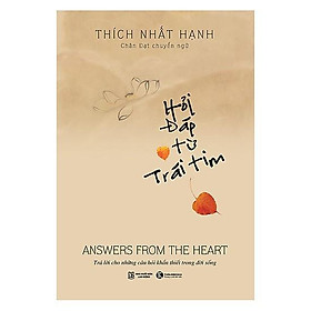 Sách - Hỏi đáp từ trái tim - Thích Nhất Hạnh (Bìa cứng)
