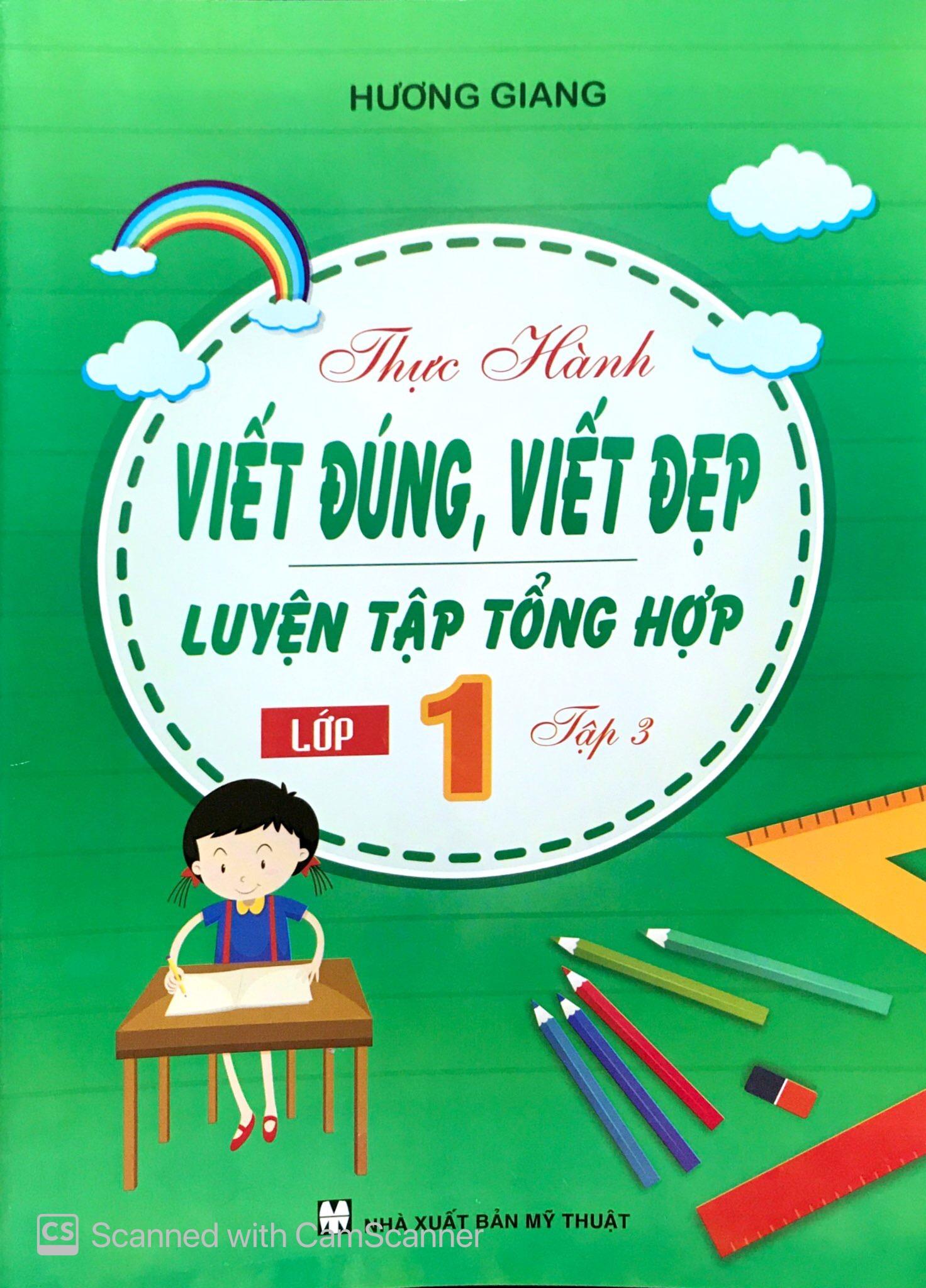 Thực Hành Viết Đúng, Viết Đẹp - Luyện Tập Tổng Hợp Lớp 1 - Tập 3