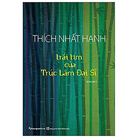 Trái Tim Của Trúc Lâm Đại Sĩ