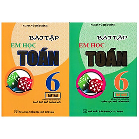 Combo Bài Tập Em Học Toán Lớp 6 - Tập 1+2 (Biên Soạn Theo Chương Trình Mới - HA)