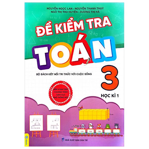 Đề Kiểm Tra Toán Lớp 3 - Học Kì 1 (Bộ Sách Kết Nối Tri Thức)