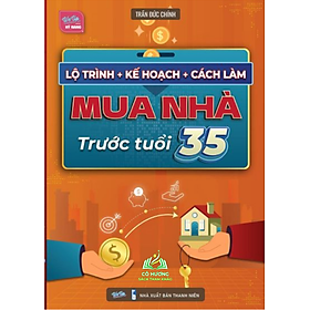  Sách - Lộ trình kế hoạch cách làm mua nhà trước tuổi 35 #huongbook