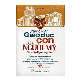 Phương Pháp Giáo Dục Con Của Người Mỹ