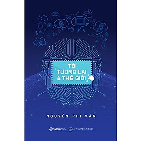 Tôi, Tương Lai & Thế Giới