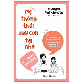 Mẹ Thông Thái Dạy Con Tại Nhà
