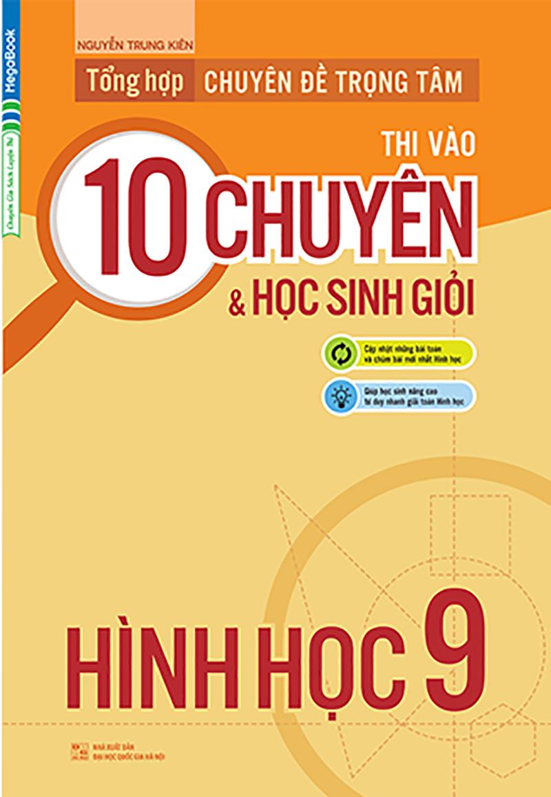 Tổng Hợp Chuyên Đề Trọng Tâm Thi Vào Lớp 10 Chuyên Và Học Sinh Giỏi - Hình Học 9