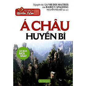 Tủ Sách Huyền Môn - Á Châu Huyền Bí