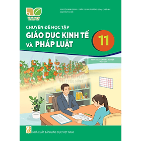 Sách giáo khoa Chuyên đề học tập Giáo Dục Kinh Tế và Pháp Luật 11- Kết Nối Tri Thức Với Cuộc Sống (Kèm Nilon bọc Sách)
