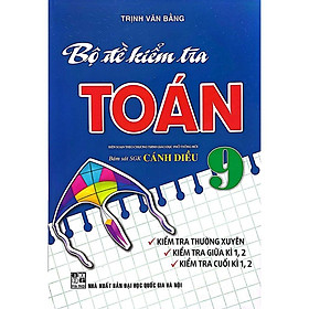 Sách-Bộ Đề Kiểm Tra Toán Lớp 9 (Bám Sát SGK Cánh Diều)