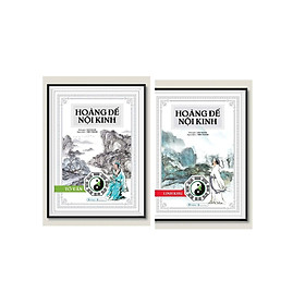 (Combo 2 Cuốn) HOÀNG ĐẾ NỘI KINH: Linh Khu, Tố Vấn – Dật Danh Bình giải – Tiến Thành dịch – Văn Lang Books 