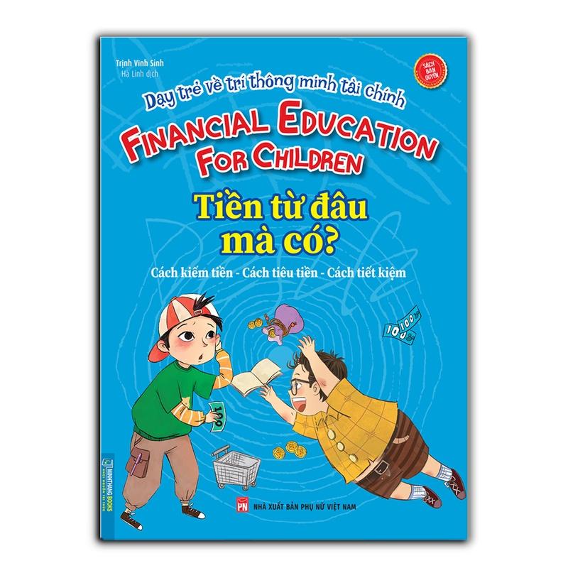 Dạy Trẻ Về Trí Thông Minh Tài Chính - Tiền Từ Đâu Mà Có?