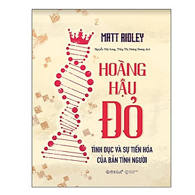 Hoàng Hậu Đỏ: Tình Dục Và Sự Tiến Hóa Của Bản Tính Người - Bản Quyền