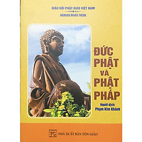 Sách - Đức Phật Và Phật Pháp - Tổ In Ấn Kinh Phật