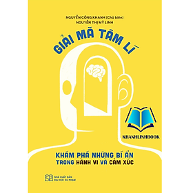 Sách - Giải mã tâm lí - Khám phá những bí ẩn trong hành vi và cảm xúc