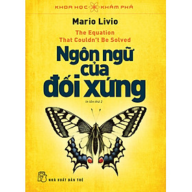 Khoa Học Khám Phá - Ngôn Ngữ Của Đối Xứng