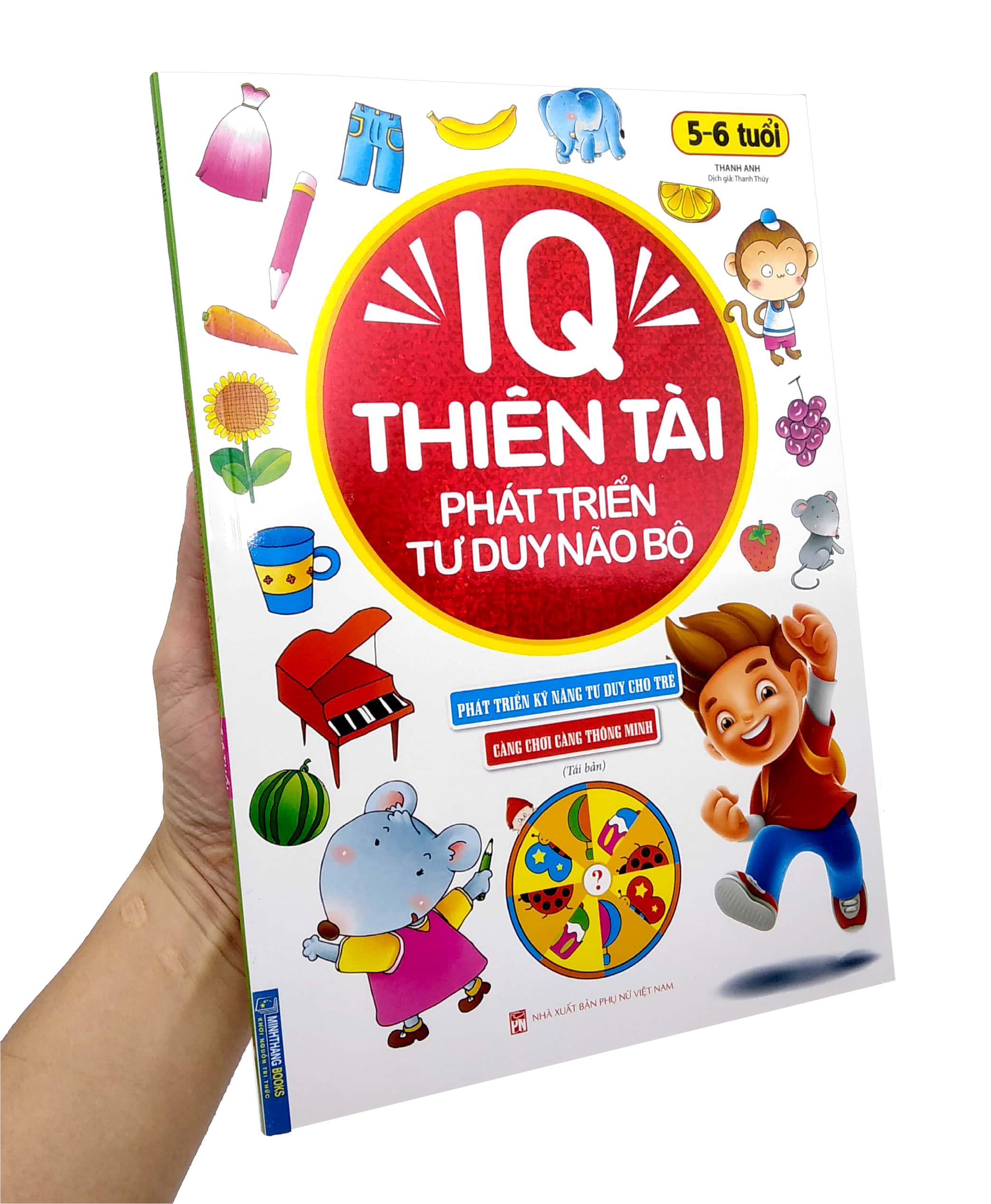 IQ Thiên Tài Phát Triển Tư Duy Não Bộ 5 - 6 Tuổi (Tái Bản)