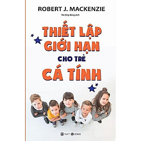 Thiết Lập Giới Hạn Cho Trẻ Cá Tính - Bản Quyền