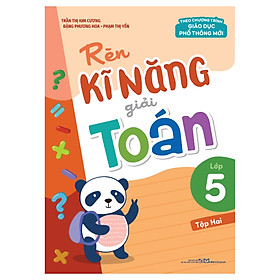 Rèn kĩ năng giải toán lớp 5, tập 2 (Theo chương trình giáo dục phổ thông mới)