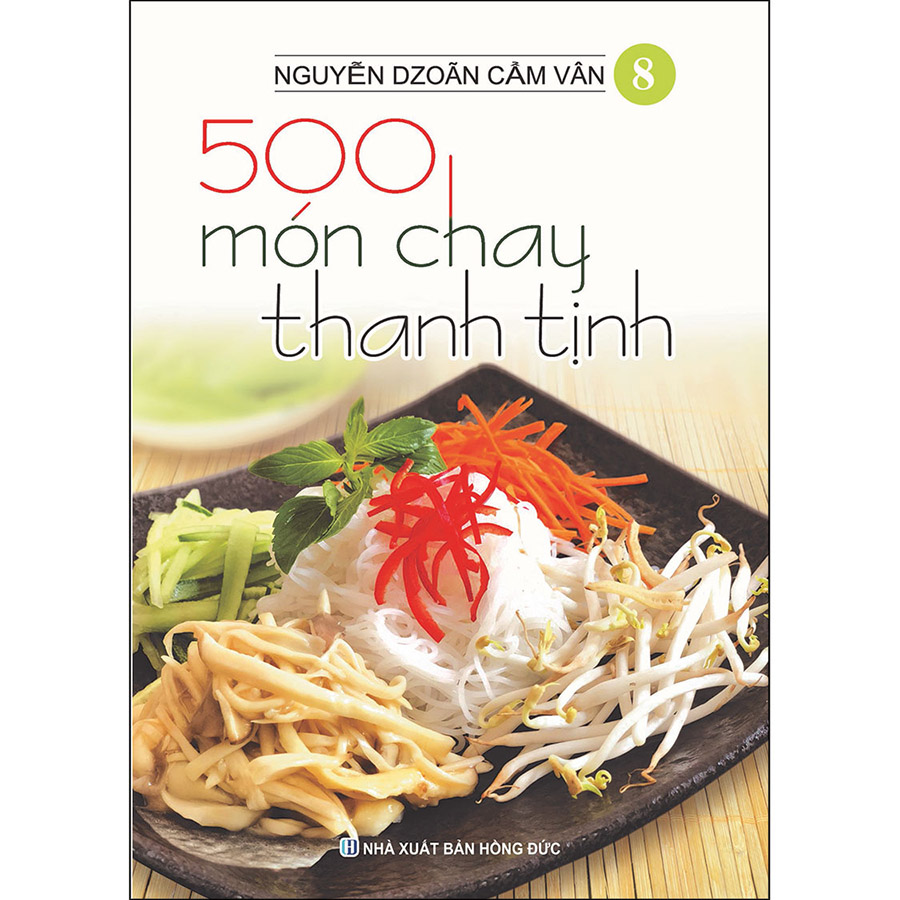 Combo 5 Cuốn: 500 Món Chay Thanh Tịnh (Tập 6 Đến Tập 10)