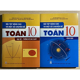 Sách - Combo Bài tập nâng cao và một số chuyên đề Toán 10 (Đại số - thống kê xác suất + hình học)