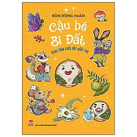 Cậu Bé Bi Đất - Bụng Tròn Chứa Đầy Niềm Tin!