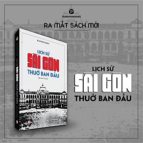 Sách - Lịch sử Sài Gòn thuở ban đầu