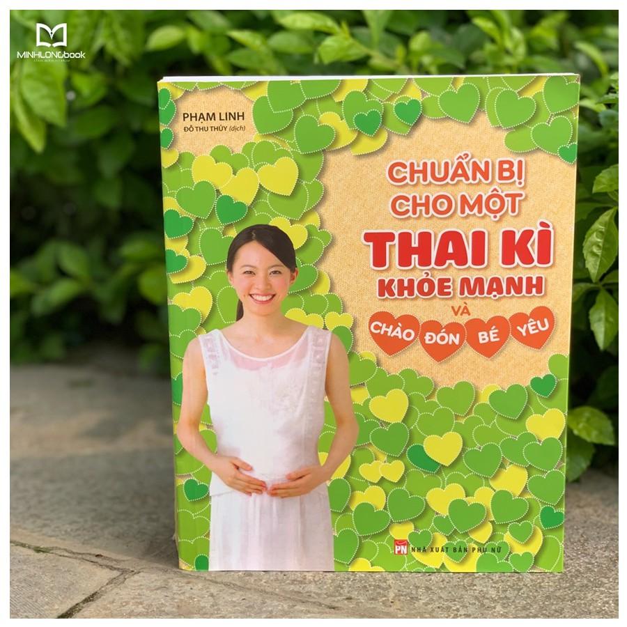 Combo: Tri Thức Cho Một Thai Kì Khỏe Mạnh+ Mang Thai Thành Công+ Chuẩn Bị Cho Một Thai Kì Khoẻ Mạnh Chào Đón Bé Yêu