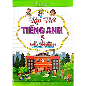 Sách - Tập Viết Tiếng Anh 5 (Biên Soạn Theo Bộ Sách Family And Friends 5 - National Edition) - HA - Hồng Ân