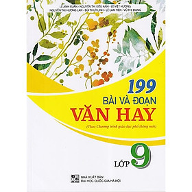 Sách - 199 bài và đoạn văn hay 9 (Theo chương trình GDPT mới)